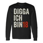 Digga Ich Bin 18 Jahre 18Th Birthday Boy Slogan Langarmshirts