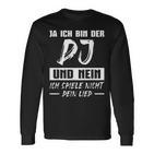 Discjockey Ich Spiel Nicht Dein Song Dj Langarmshirts