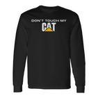 Dont Touch My Cat Machinist Driver Fan Digger Caterpillar Langarmshirts