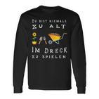 Du Bist Nie Zu Alt Im Dirck Zu Spiel Langarmshirts