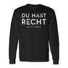 Du Hast Recht Wenig Ahnung Langarmshirts