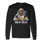 Egal Wieoll Du Bist Rudi Istöller Langarmshirts