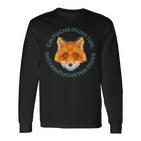 Ein Fuchs Muss Tun Was Ein Fuchs Tun Muss Langarmshirts