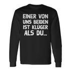 Einon Uns Beiden Ist Klüger Als Du I Langarmshirts