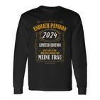 Endlich Pension 2024 Beamter Nur Noch Ein Chef Meine Frau Langarmshirts