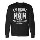 Es Heißt Moin Moin Ist Schon Gesabbel Hamburg Norden Langarmshirts