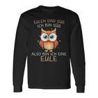 Eule Eulen Sind Süß Ich Bin Süß Also Bin Ich Eine Eule Langarmshirts