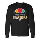 Franziska Happy Birthday Spruch Langarmshirts