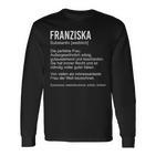 Franziska Lustig Spruch Definitionorname Geburtstag Langarmshirts