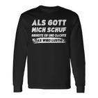 Als Gott Mich Schuf Grinste Er Langarmshirts