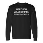 Herzlich Willkommen Im Falschen Film German Langarmshirts