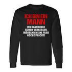 Ich Bin Ein Mann Ich Kann Dinge Schonergessen German Langu Langarmshirts