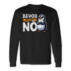 Penguin Bevor Du Fragst Nö Langarmshirts