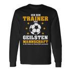 Geile Team Trainer Football Coach Langarmshirts