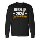 Geselle 2024 Ich Habe Fertig Gesellenprüfung Langarmshirts