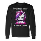 Guck Mich Nicht In Diesem Ton An Einhorn Langarmshirts