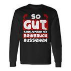 Gute Besserung Brochenes Bein Langarmshirts