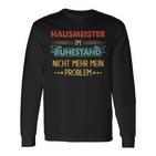 With Hausmeister Im Ruhestand Nicht Mehr Mein Problem Langarmshirts