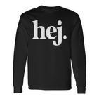 Hej Hey Hallo Leute Hi Ihr Lieben Swedish Sweden Langarmshirts