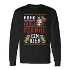 Ho Hol Mir Mal Ein Bier Christmas Santa Claus Langarmshirts