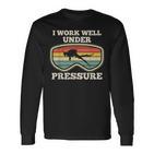 Ich Arbeite Gut Unter Druck I Work Well Under Pressure Langarmshirts