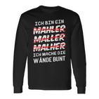 Ich Bin Ein Mahler Maller Malher Ich Mache Die Wanden I'm Langarmshirts