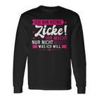 With Ich Bin Keine Zicke Langarmshirts