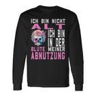 Ich Bin Nicht Alt Ich Bin In Der Blüte Meiner Abnutz Langarmshirts