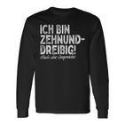 Ich Bin Zehnunddreißig Fortzig For 40Th Birthday Langarmshirts