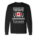 Ich Brauche Keine Therapie Ich Muss Nur Nach Kanada I Need Langarmshirts