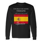 Ich Brauche Keine Therapie Muss Nur Nach Spanien Langarmshirts