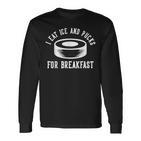 Ich Esse Eis Und Pucks Zum Breakfast Langarmshirts