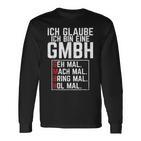 Ich Glaubbe Ich Bin Eine Gmbh Ich Be A Gmbh S Langarmshirts