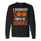 Ich Habe 100 Tage In Der Schule Eingetaucht Basketball 100 Tag Lehrer Langarmshirts