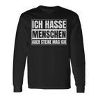 Ich Hasse Menschen Aber Steine Mag Ich For Sarcasm Fans Langarmshirts