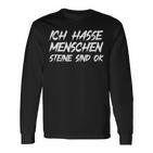 Ich Hasse Menschen Steine Sind Ok Sarcasmus Humour Langarmshirts