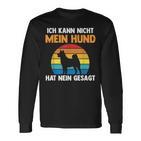 Ich Kann Nicht Mein Hund Hat Nein Gesagt Langarmshirts