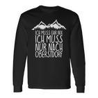 Ich Muss Gar Nix Ich Muss Nur Nach Oberstdorf Langarmshirts