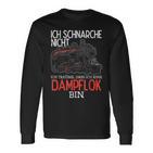 Ich Schnarche Nicht Träume Damplokführer Langarmshirts