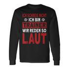 Ich Schreie Nicht Ich Bin Trainer Ich Scrying Not Ich Langarmshirts