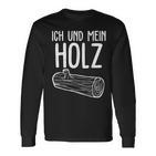 Ich Und Mein Holzfäller Forest Firewood Langarmshirts