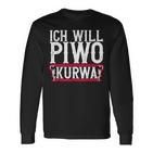 Ich Will Piwo Kurwa Original Pole Polska Poland Langarmshirts