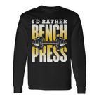 Ich Würde Lieber Bench Press Langarmshirts