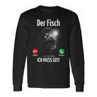 Ingenious Der Fisch Call An Ich Muss Fishing Outfit For Anglers Langarmshirts