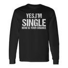 Ja Ich Bin Single Jetzt Ist Dein Chance Flirt Langarmshirts