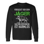 Jagd Jägerorsichtor Dem Jäger Wild Boar Is Harmlos Langarmshirts