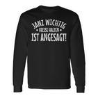 Janz Wichtigfresse Halten Ist Angesagt Langarmshirts