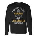 Kapitän To Boat Driving Geboren Langarmshirts