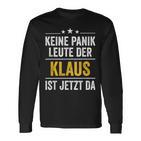 Keine Panik Leute Der Klaus Ist Jetzt Da Keine Langarmshirts