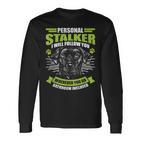 Labrador Fan Personal Stalker Labrador Langarmshirts